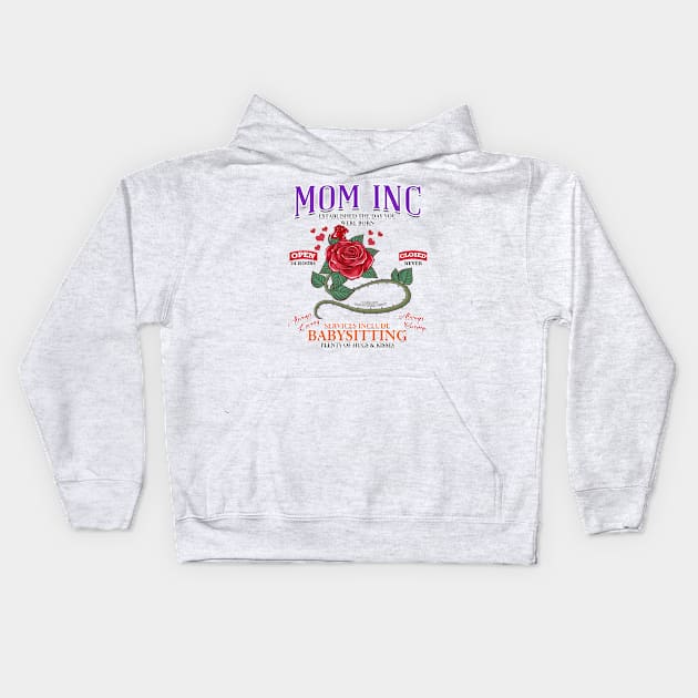 Mom Inc Services Include Babysitting Funny Mothers Day Novelty Gift Kids Hoodie by Airbrush World